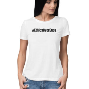 #EthicsOverEgos Women’s Round Neck T-Shirt